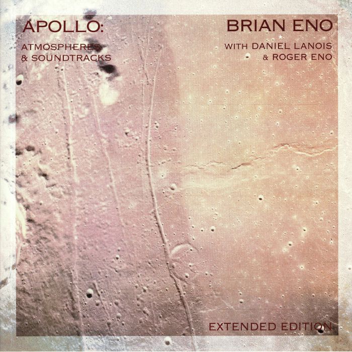 Apollo: Atmospheres & Soundtracks (Extended Edition) - Brian Eno with Daniel Lanois / Roger Eno