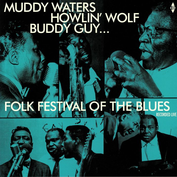 Folk Festival of the Blues (Collector's Edition) (Reissue) - Muddy Waters / Howlin' Wolf / Buddy Guy / Sonny Boy Williamson / Willie Dixon