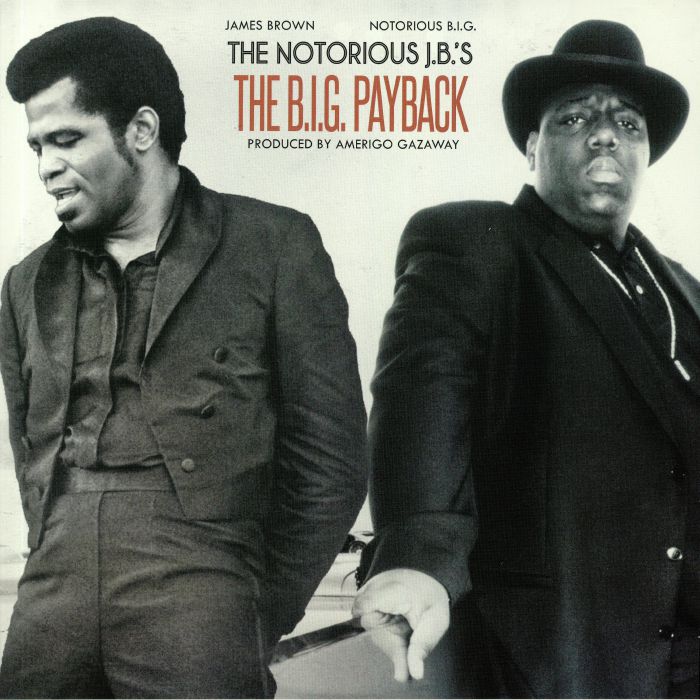 The Notorious Jb's: the Big Payback - Notorious Big vs James Brown