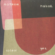 Colour Yes (Special Edition) - Matthew Halsall