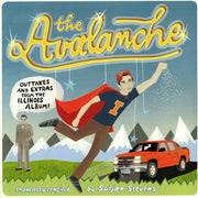 The Avalanche: Outtakes & Extras from the Illinois Album - Sufjan Stevens