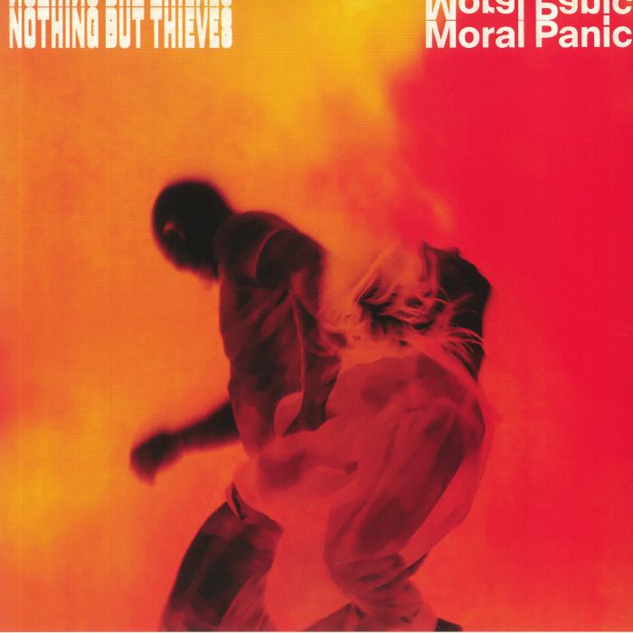 Moral Panic - Nothing but Thieves