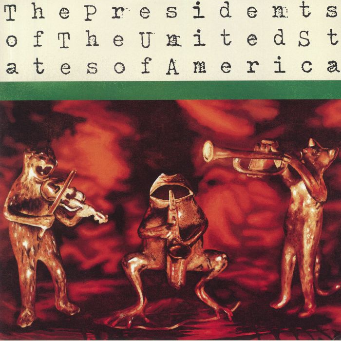 The Presidents of the United States of America - The Presidents of the United States of America