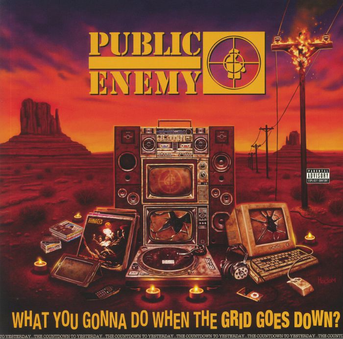 What You Gonna Do When the Grid Goes Down? (Special Edition) - Public Enemy