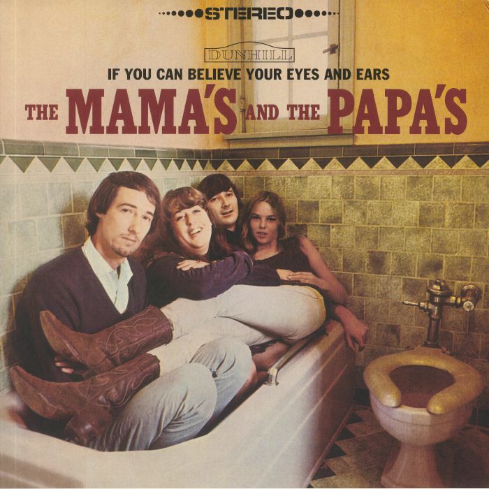 If You Can Believe Your Eyes & Ears (Reissue) - The Mamas & the Papas