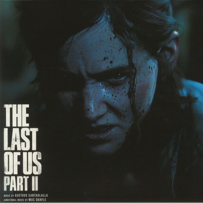 The Last of US Part II (Soundtrack) - Gustavo Santaolalla / Mac Quayle