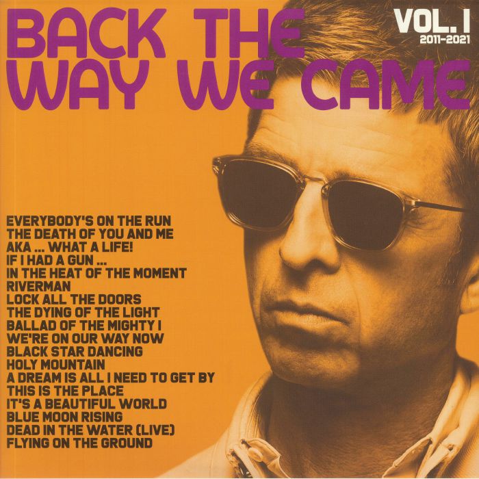 Back the Way We Came: Vol 1 2011-2021 - Noel Gallagher's High Flying Birds