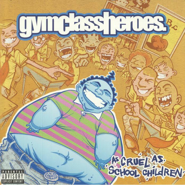 As Cruel As School Children (Reissue) - Gym Class Heroes