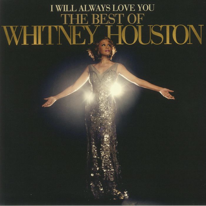 I Will Always Love You: the Best of Whitney Houston - Whitney Houston