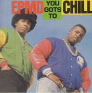 You Gots to Chill - EPMD