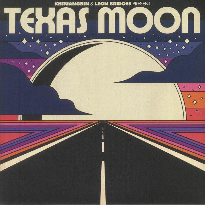 Texas Moon - Khruangbin / Leon Bridges