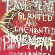 Slanted & Enchanted (30th Anniversary Edition) - Pavement