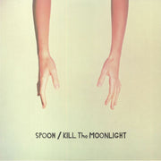 Kill the Moonlight (20th Anniversary Edition) - Spoon