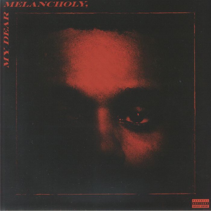 My Dear Melancholy - The Weeknd