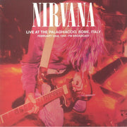 Live at the Palaghiaccio Rome February 22 1994: Fm Broadcast - Nirvana