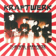 Turning Japanese: the Nakano Sun Plaza Radio Broadcast - Kraftwerk