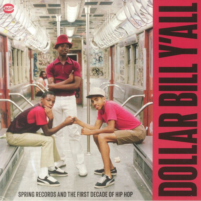 Dollar Bill Y'All: Spring Records & the First Decade of Hip Hop - Various