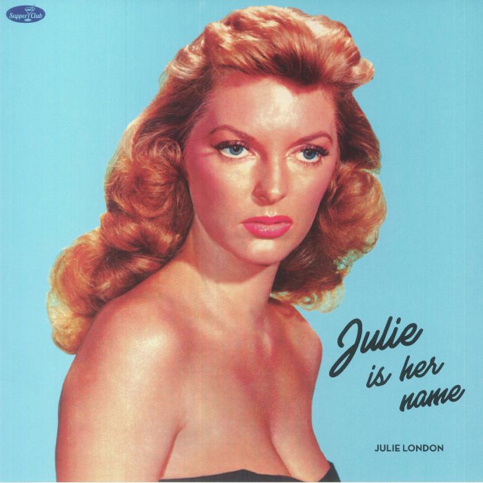 Julie Is Her Name (Reissue) - Julie London