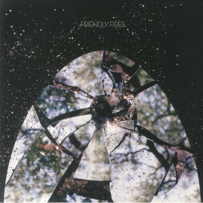 Friendly Fires (15th Anniversary Edition) - Friendly Fires