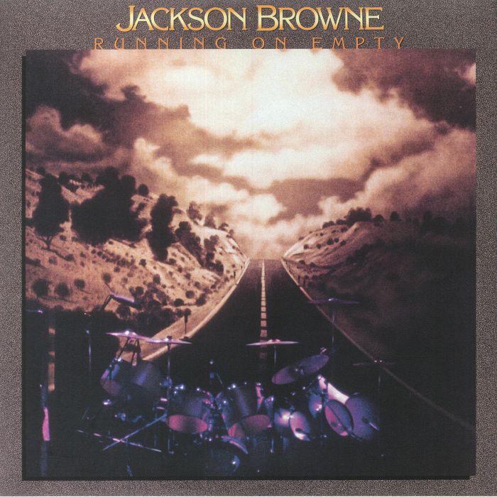 Running on Empty - Jackson Browne