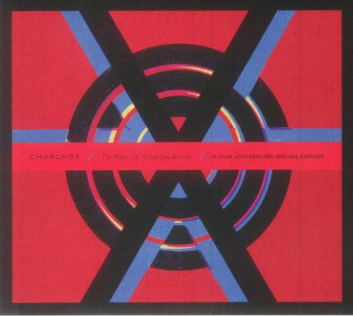 The Bones of What You Believe (10th Anniversary Special Edition) - Chvrches (2xCD)