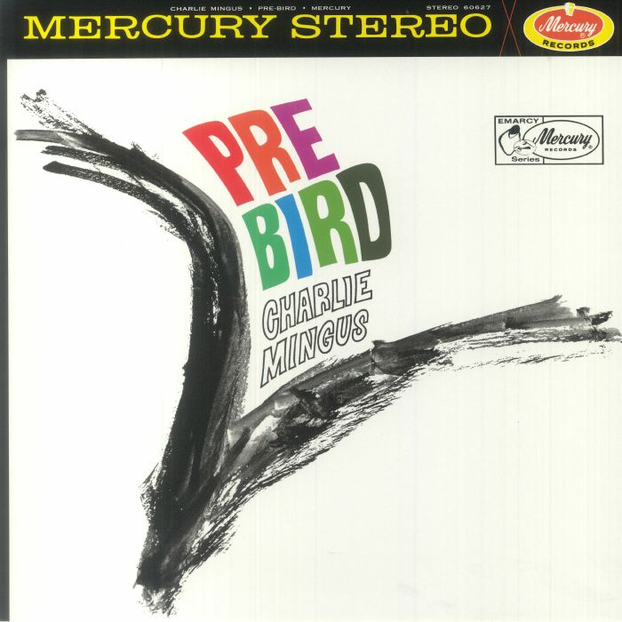 Pre Bird (Acoustic Sounds Series) - Charles Mingus
