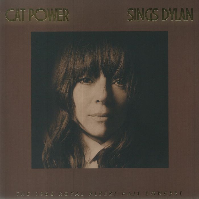 Cat Power Sings Dylan: the 1966 Royal Albert Hall Concert - Cat Power