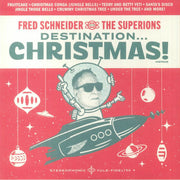 Destination Christmas (Indie Exclusive) - Fred Schneider & the Superions