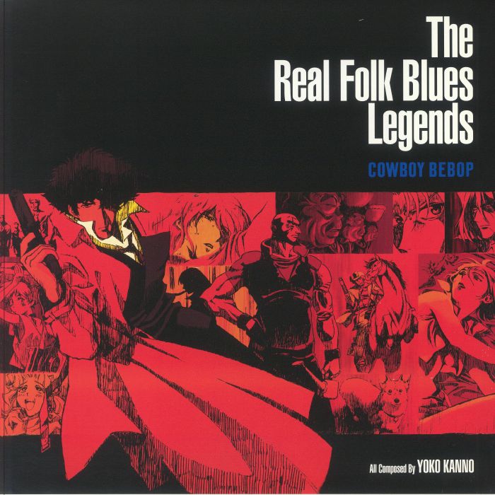 Cowboy Bebop: the Real Folk Blues Legends (Soundtrack) - Seatbelts