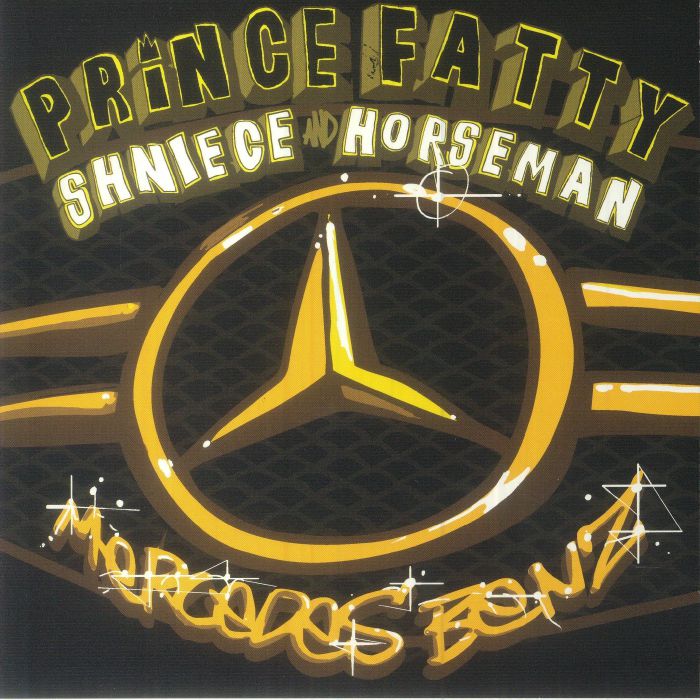 Mercedes Benz - Prince Fatty feat Shniece / Horseman