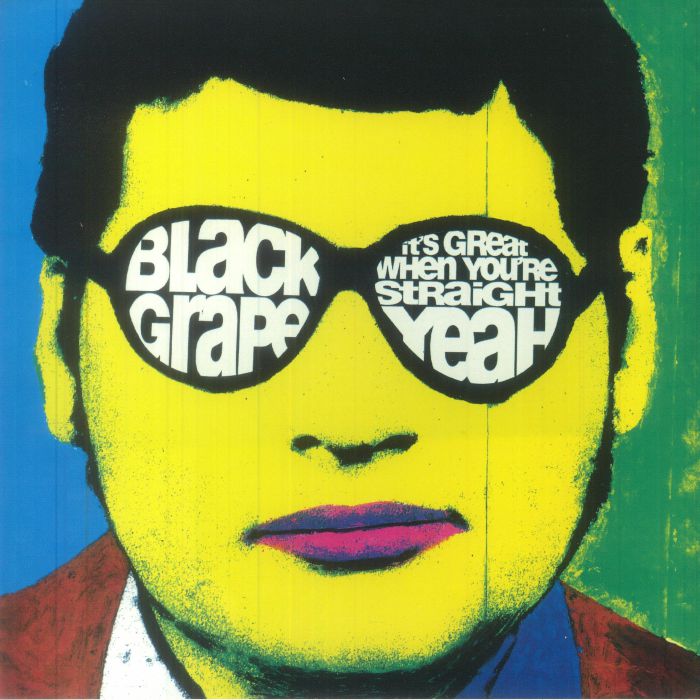 It's Great When You're Straight Yeah (Reissue) - Black Grape