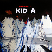 Kid A - Radiohead