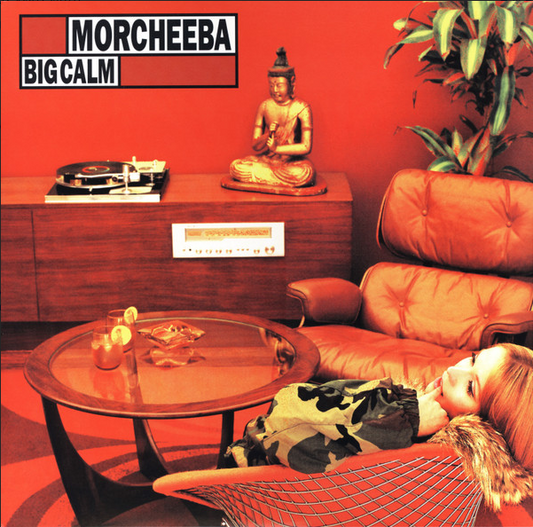 Big Calm - Morcheeba