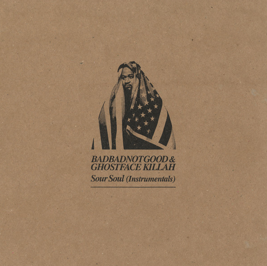 Sour Soul- BadBadNotGood & Ghostface Killah (Instrumental)