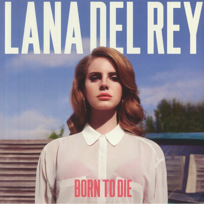 Born To Die - Lana Del Rey
