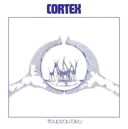 Troupeau Bleu - Cortex