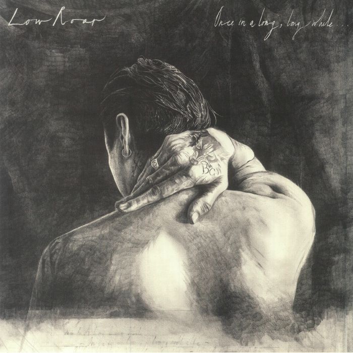 Once In A Long Long While - Low Roar