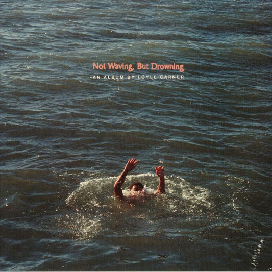 Not Waving But Drowning - Loyle Carner