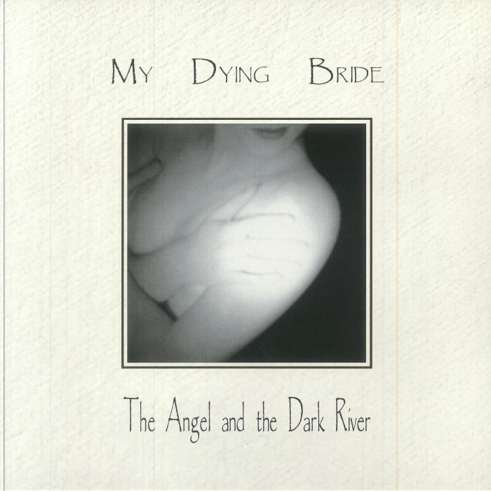 The Angel & The Dark River - MY DYING BRIDE