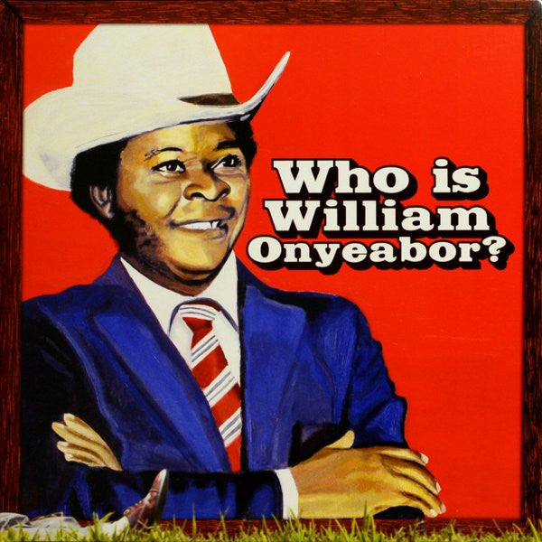 William Onyeabor – Who Is William Onyeabor? (2.El)
