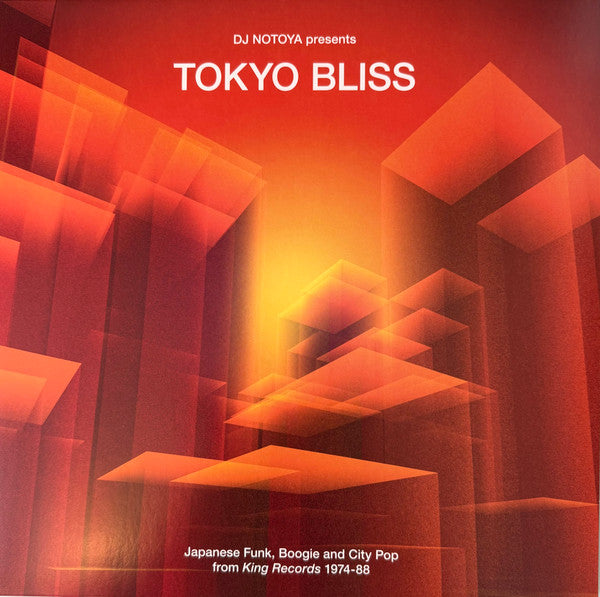 Tokyo Bliss (Japanese Funk, Boogie And City Pop From King Records 1974-88) – DJ Notoya(2. El)